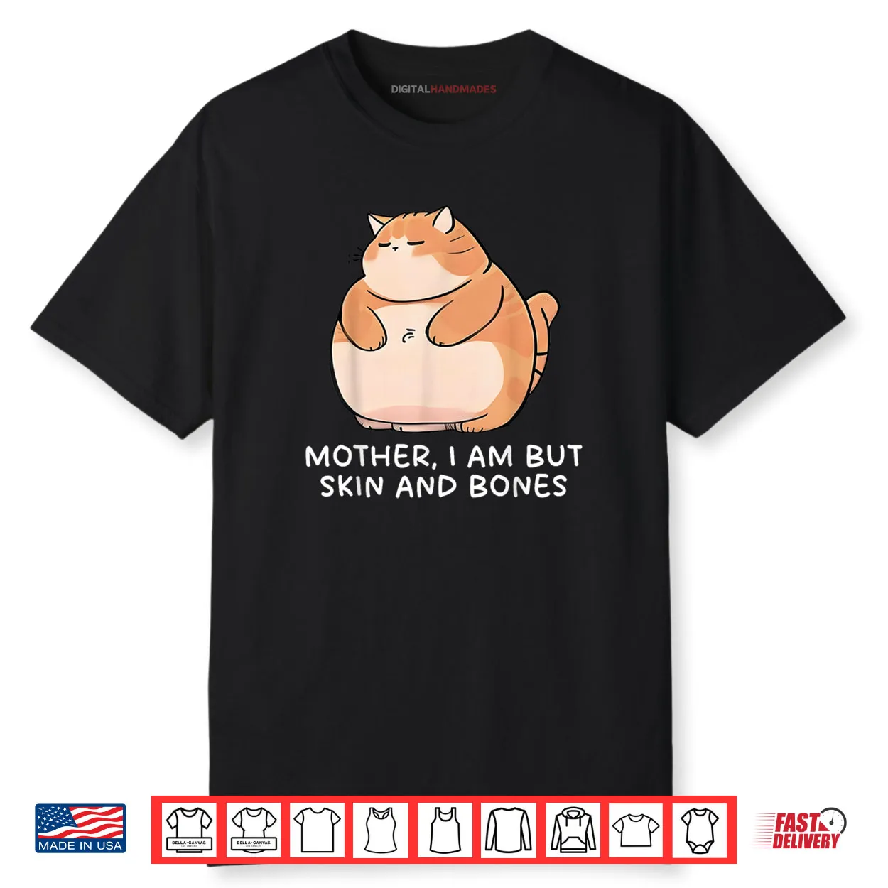 Mother I Am But Skin And Bones Cat Shirt