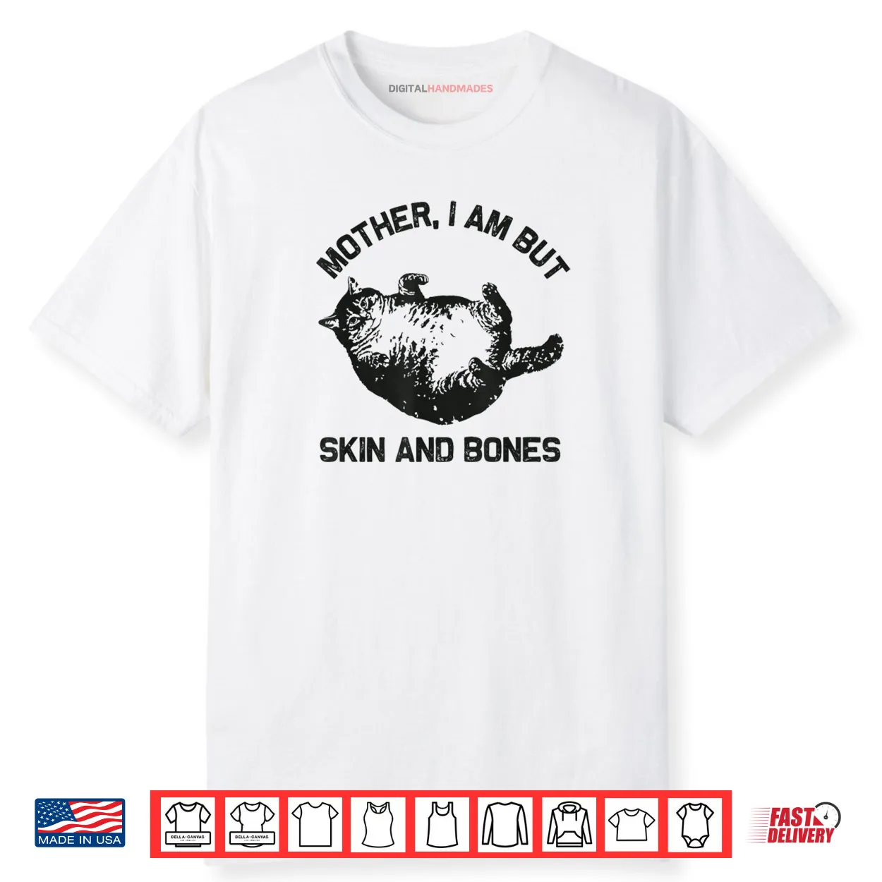 Mother I Am But Skin and Bones Funny Cat Vintage Shirt