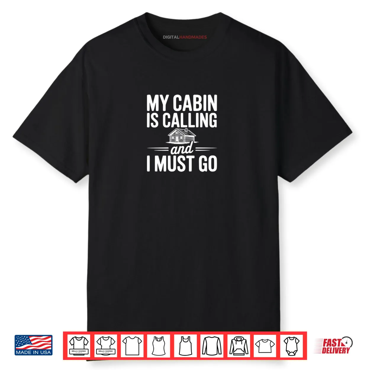 My Cabin is Calling and I Must Go Shirt