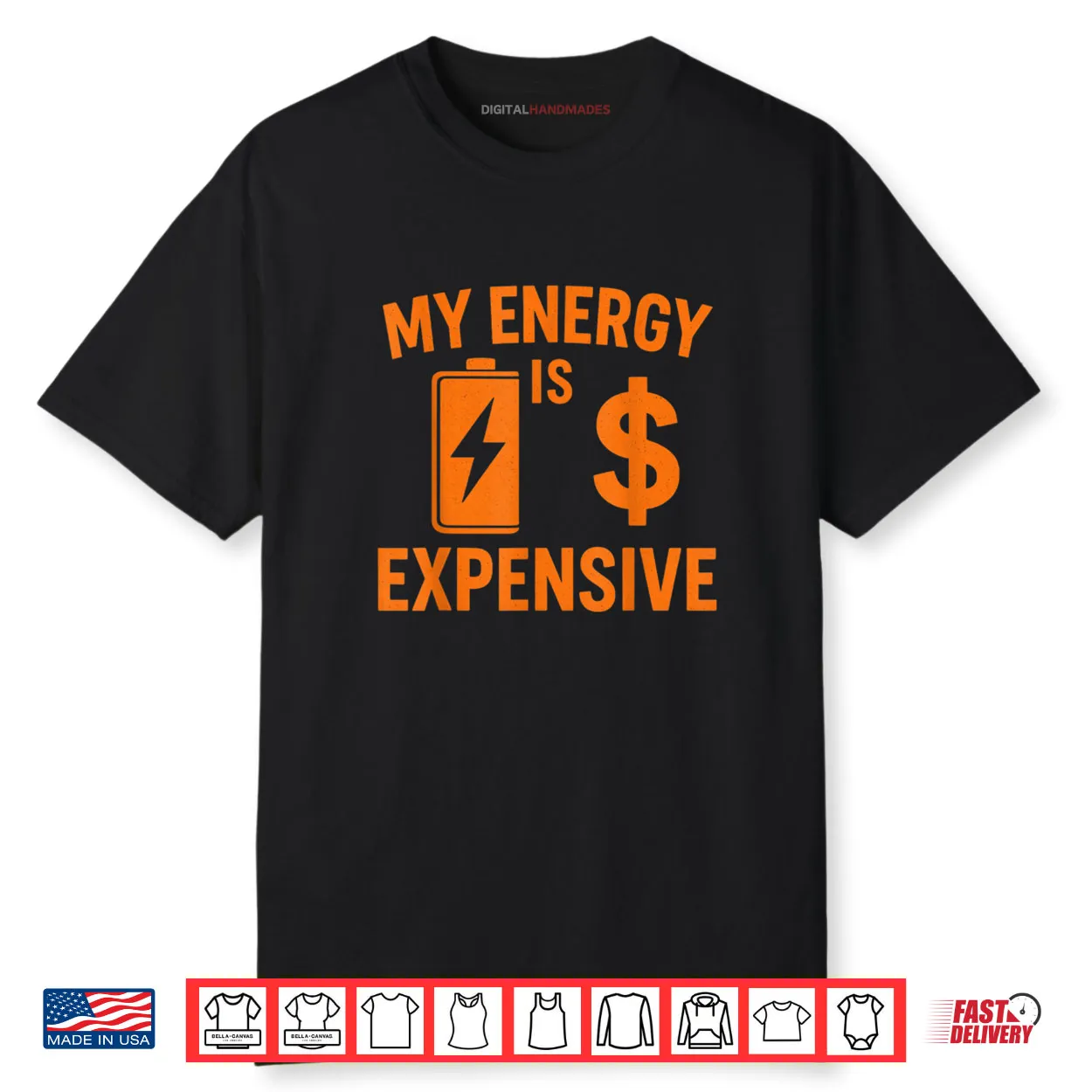 My Energy is Expensive Funny Motivational Shirt