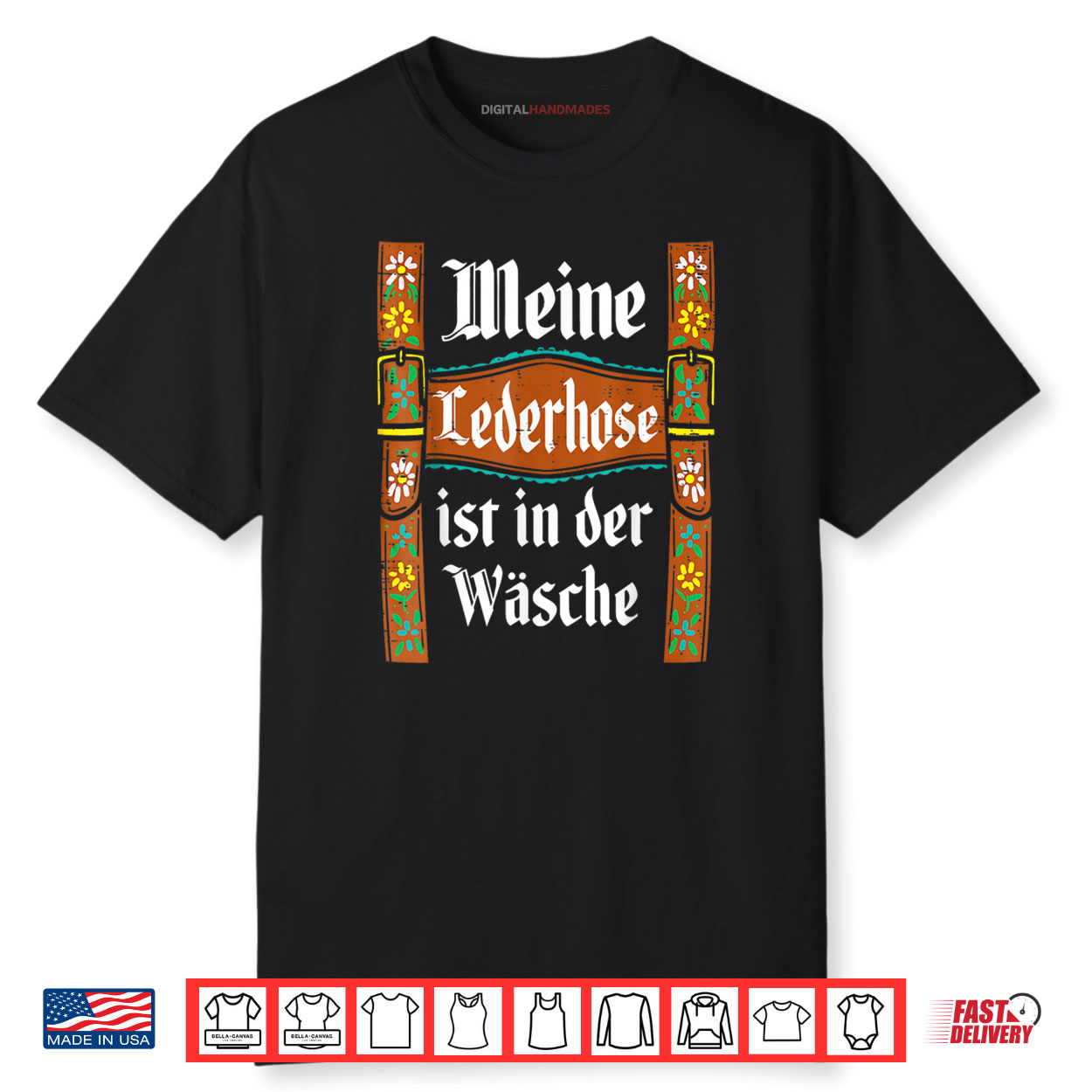 My Lederhosen is in The Wash Funny Oktoberfest Costume Shirt