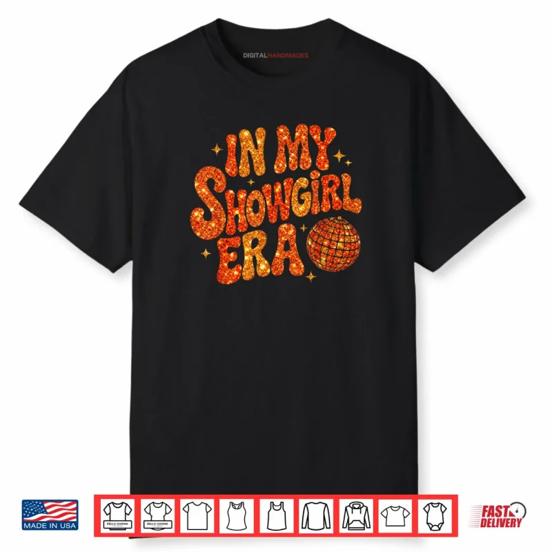 My Show Girl Era Shirt