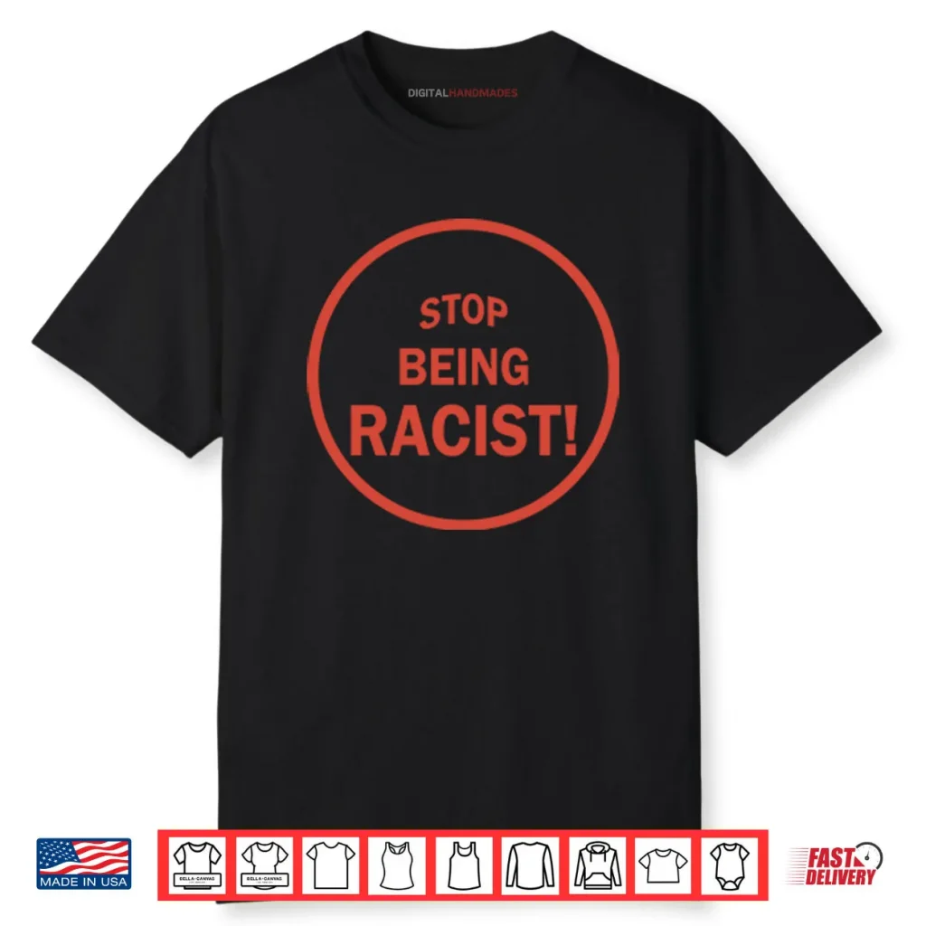 NaLyssa Smith Stop Being Racist Shirt 1 NaLyssa Smith Stop Being Racist Shirt