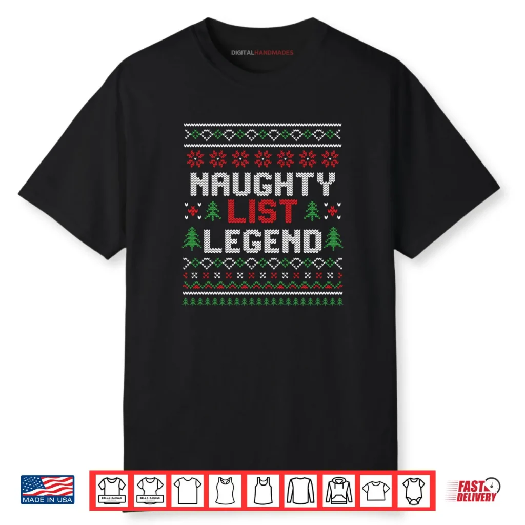 Naughty List Legend Christmas Shirt