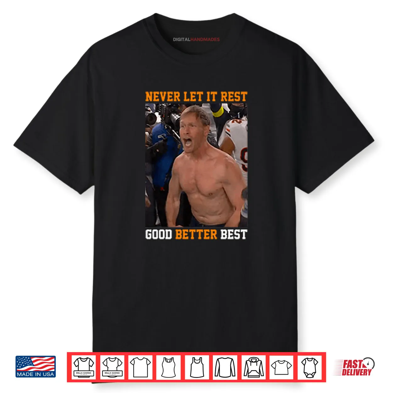 Never Let It Rest Good Better Best Ben Johnson Shirt