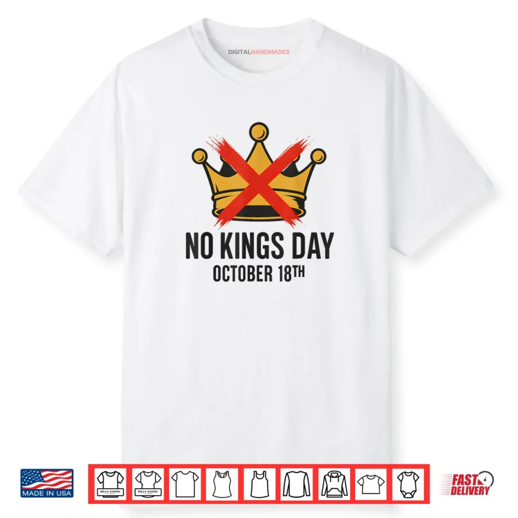 No Kings Day October 18th No Kings in America Democracy Shirt 1 No Kings Day October 18th No Kings in America Democracy Shirt