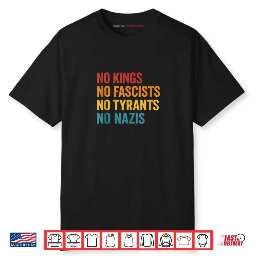 No Kings No Fascists No Tyrants No Nariz Shirt 1 No Kings No Fascists No Tyrants No Nariz Shirt
