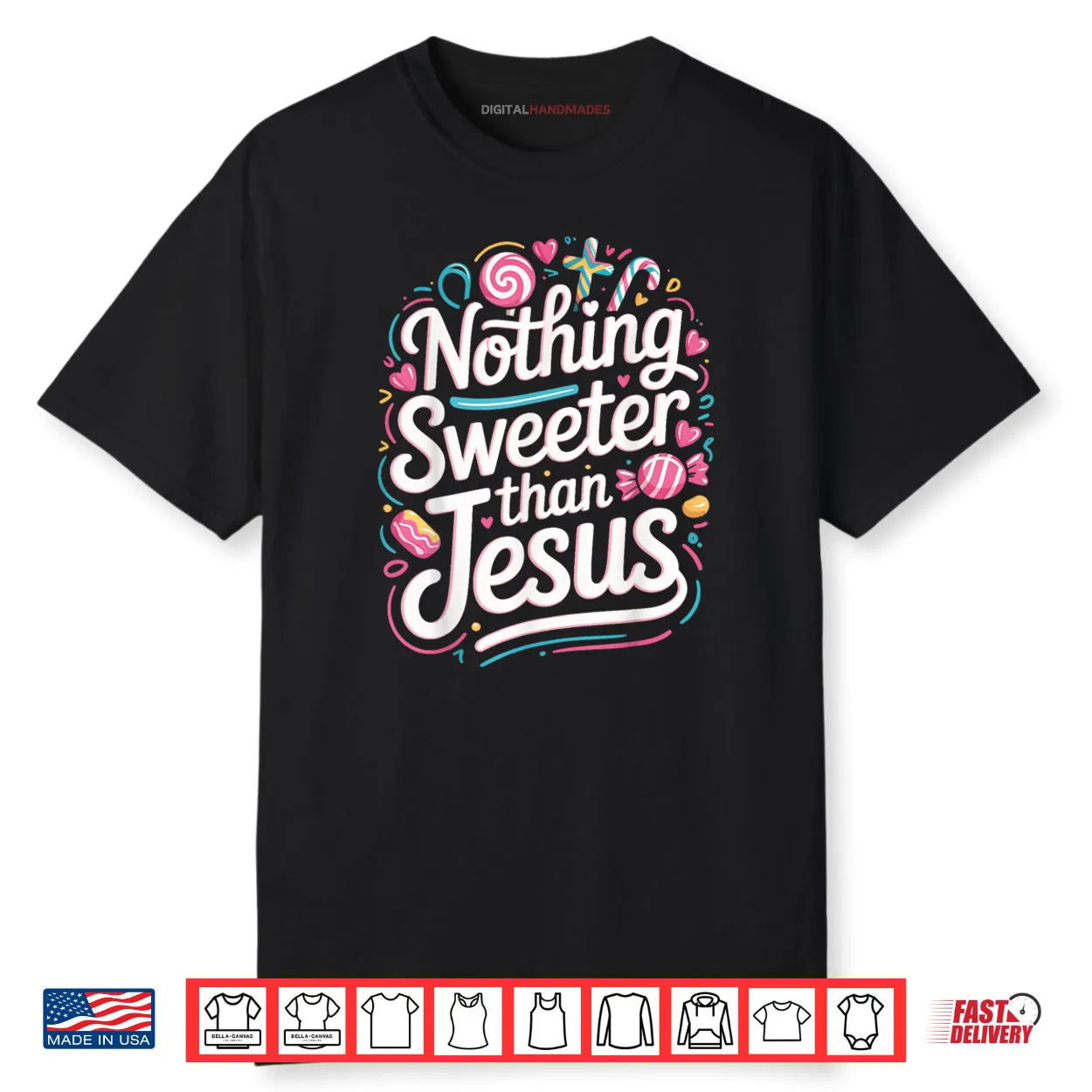 Nothing Sweeter Than Jesus Shirt