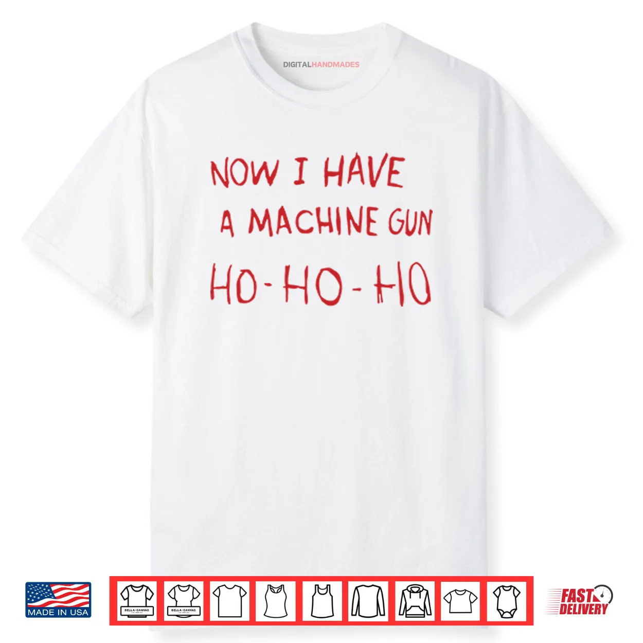 Now I Have A Machine Gun Ho Ho Ho Shirt