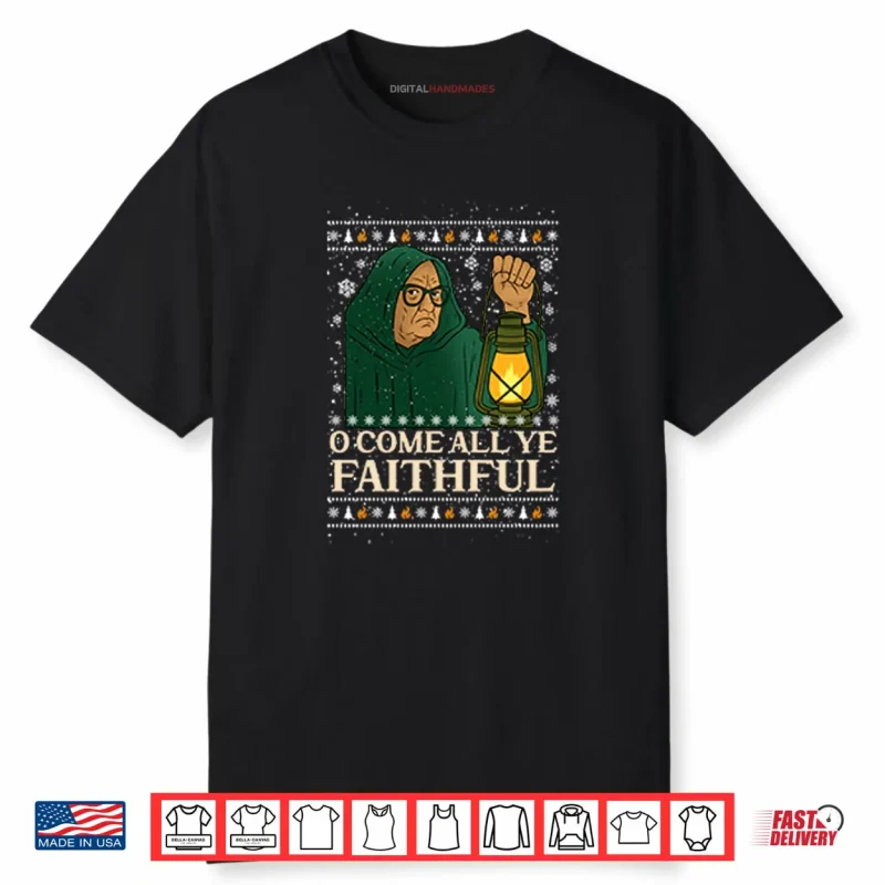 O Come All Ye Faithful Christmas Shirt