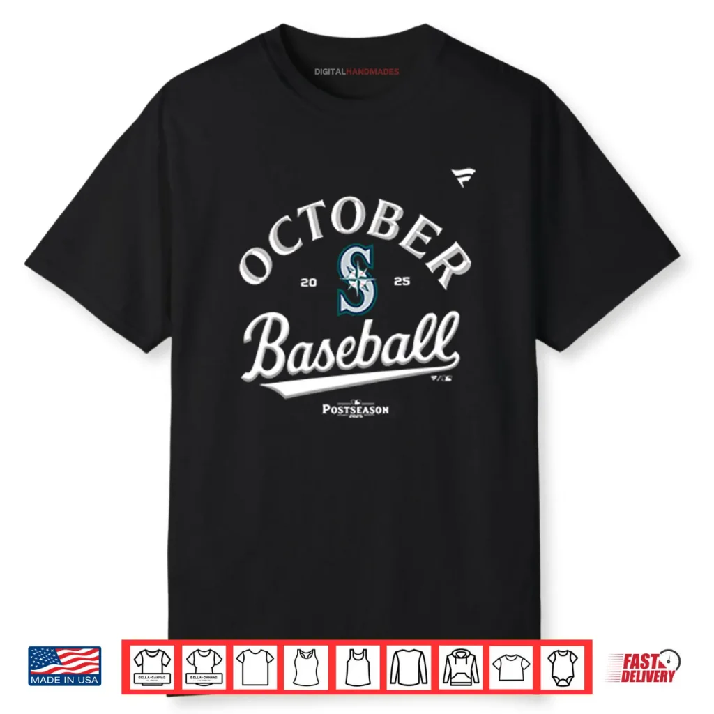 October Baseball 2025 Seattle Mariners Shirt 1 October Baseball 2025 Seattle Mariners Shirt