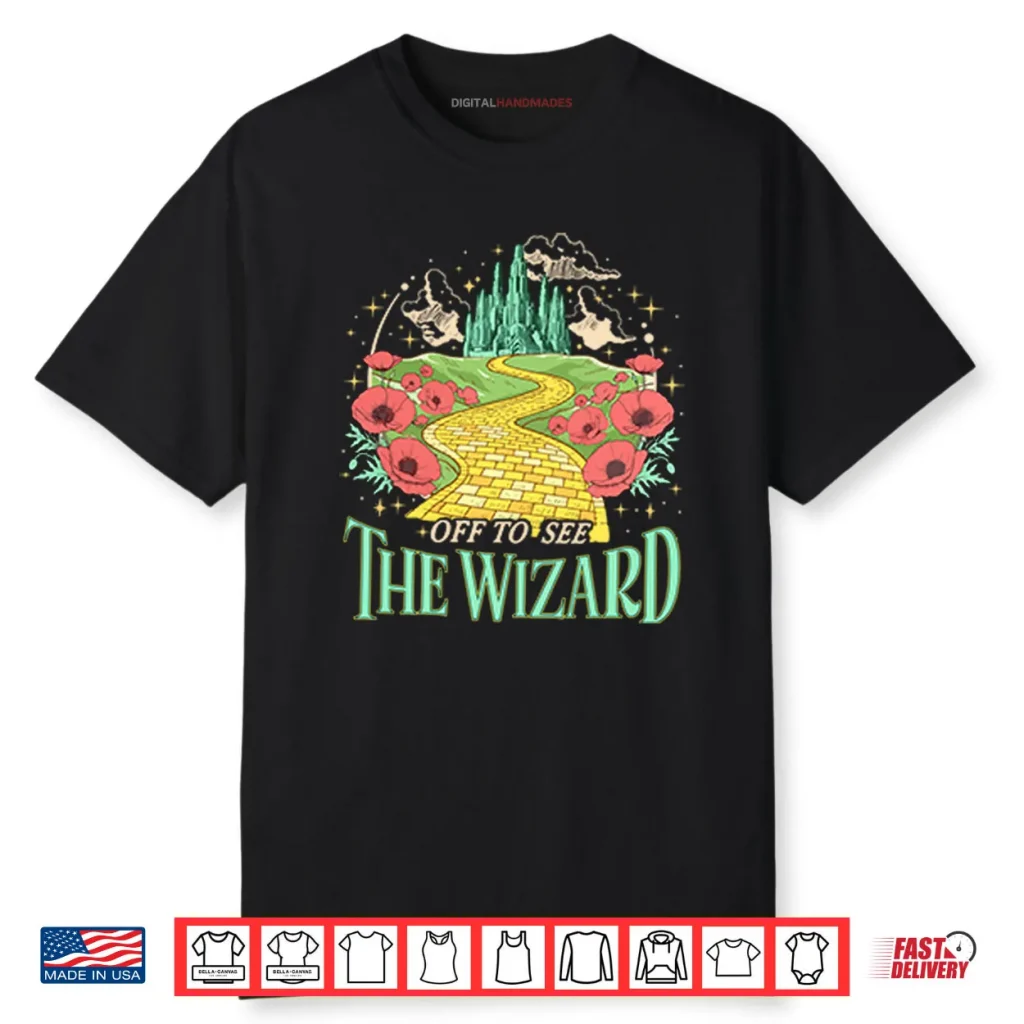 Off To See The Wizard Shirt 1 Off To See The Wizard Shirt