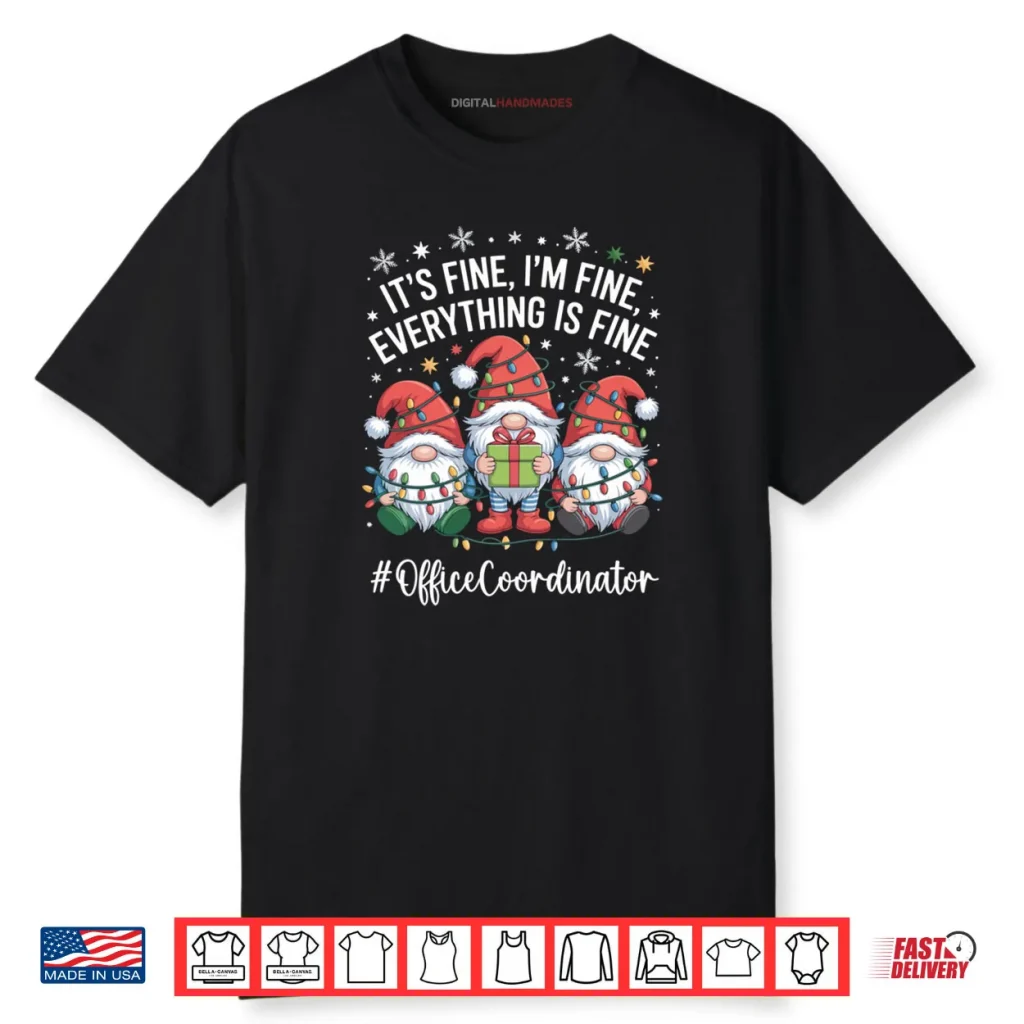 Office Coordinator Gnome Everything Is Fine Funny Christmas Shirt