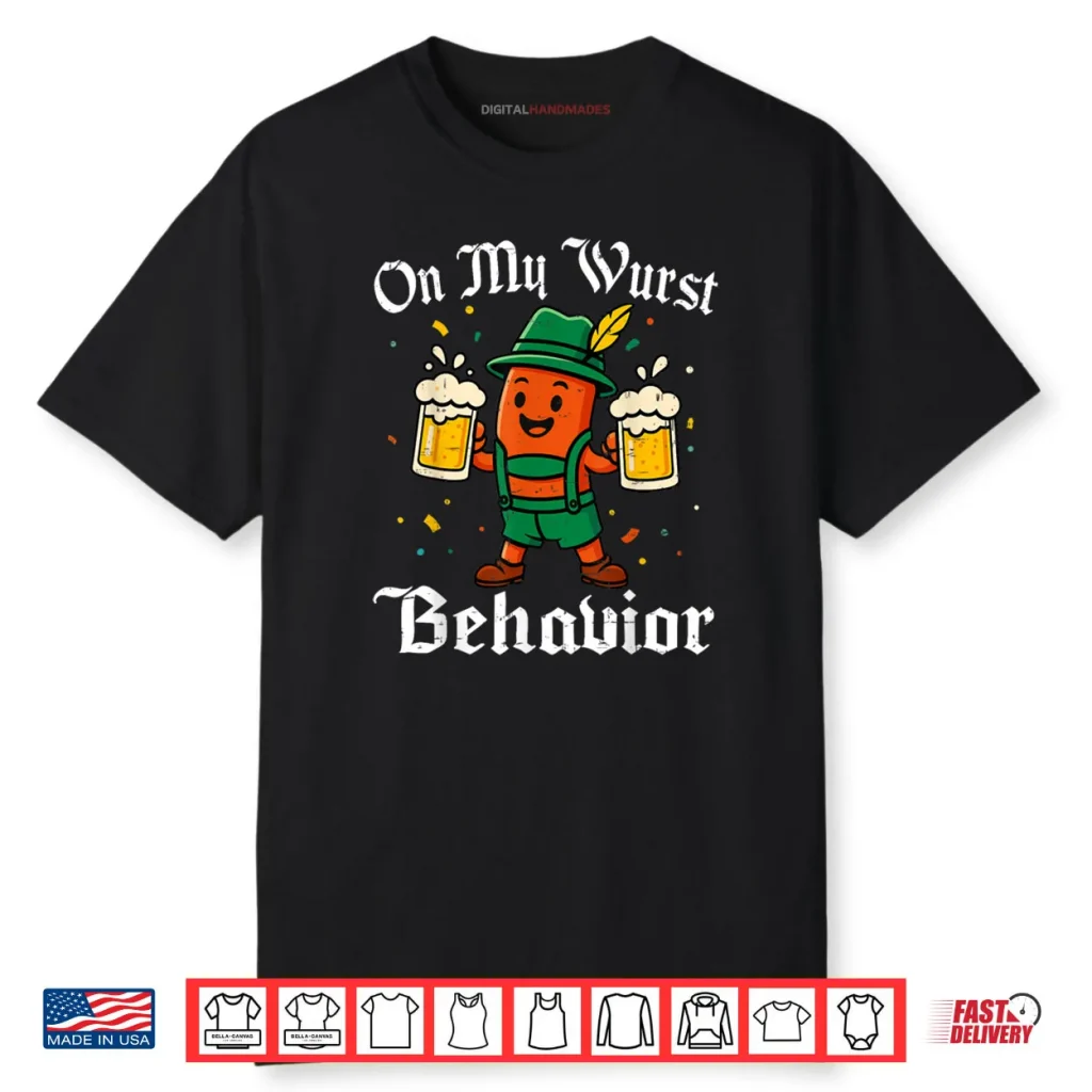 Oktoberfest On My Wurst Behavior Funny German Shirt 1 Oktoberfest On My Wurst Behavior Funny German Shirt