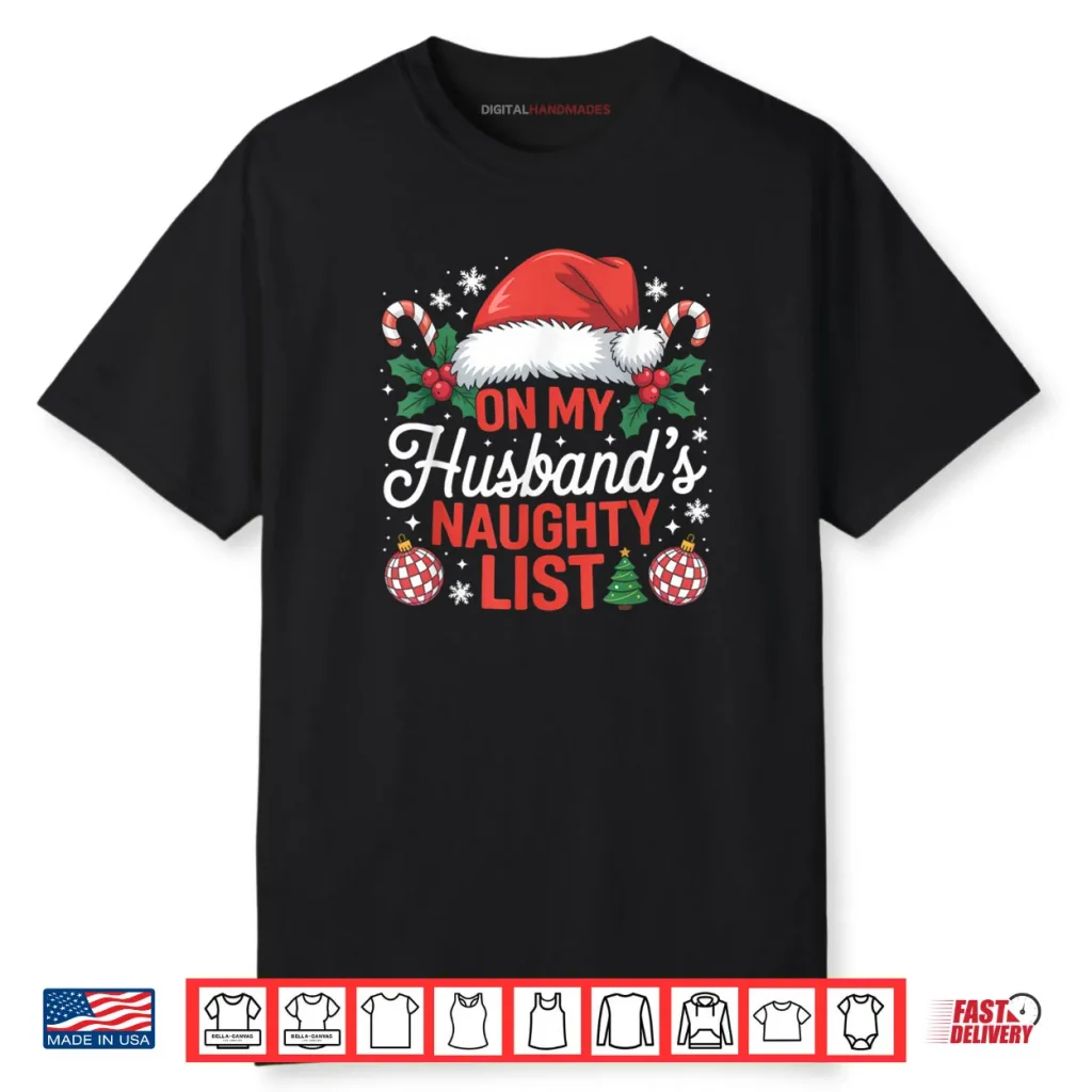 On My Husbands Naughty List Christmas Shirt 1 On My Husbands Naughty List Christmas Shirt