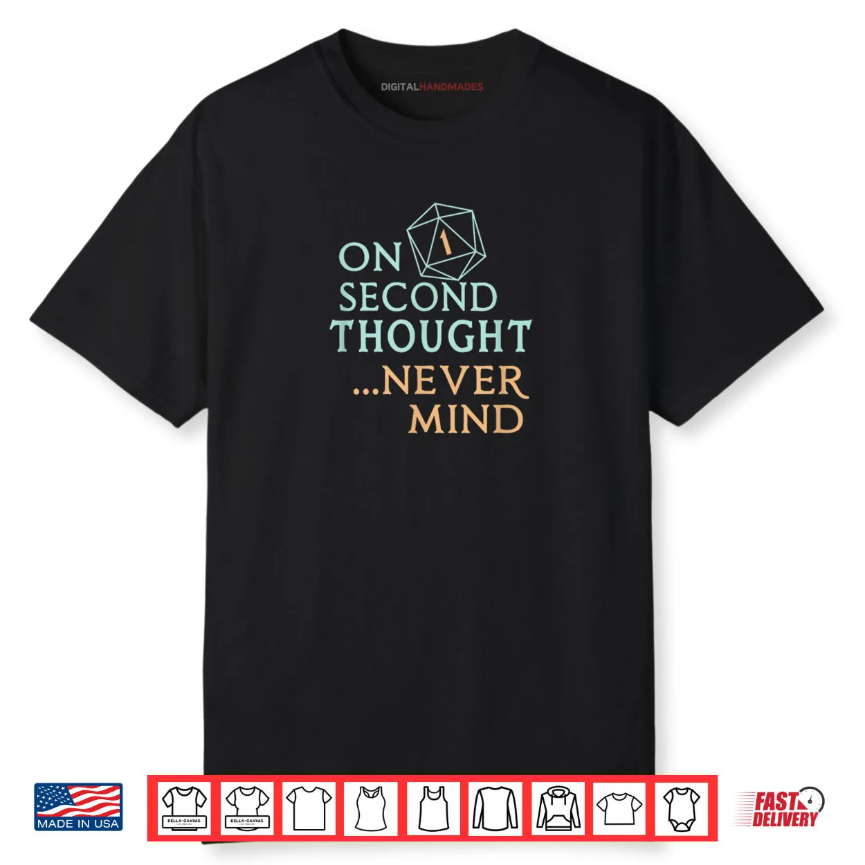 On Second Thought Never Mind Shirt