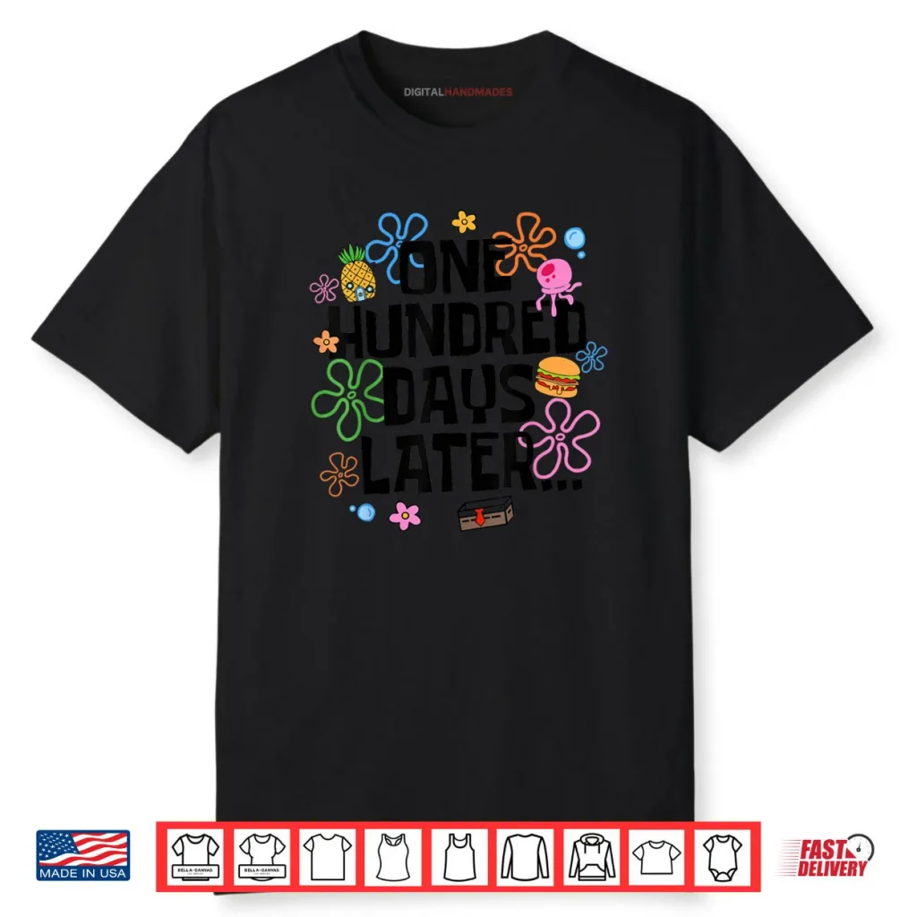 One Hundred Days Later 100 Days of School Teacher Student Shirt 1 One Hundred Days Later 100 Days of School Teacher Student Shirt