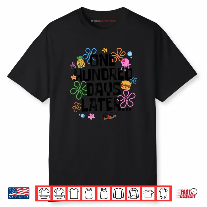 One Hundred Days Later 100 Days of School Teacher Student Shirt