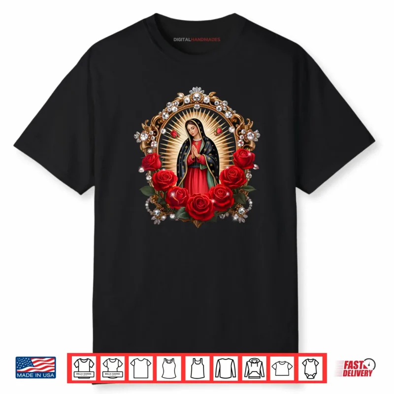 Our Lady Guadalupe Saint Virgin Mary in Roses Flowers Shirt