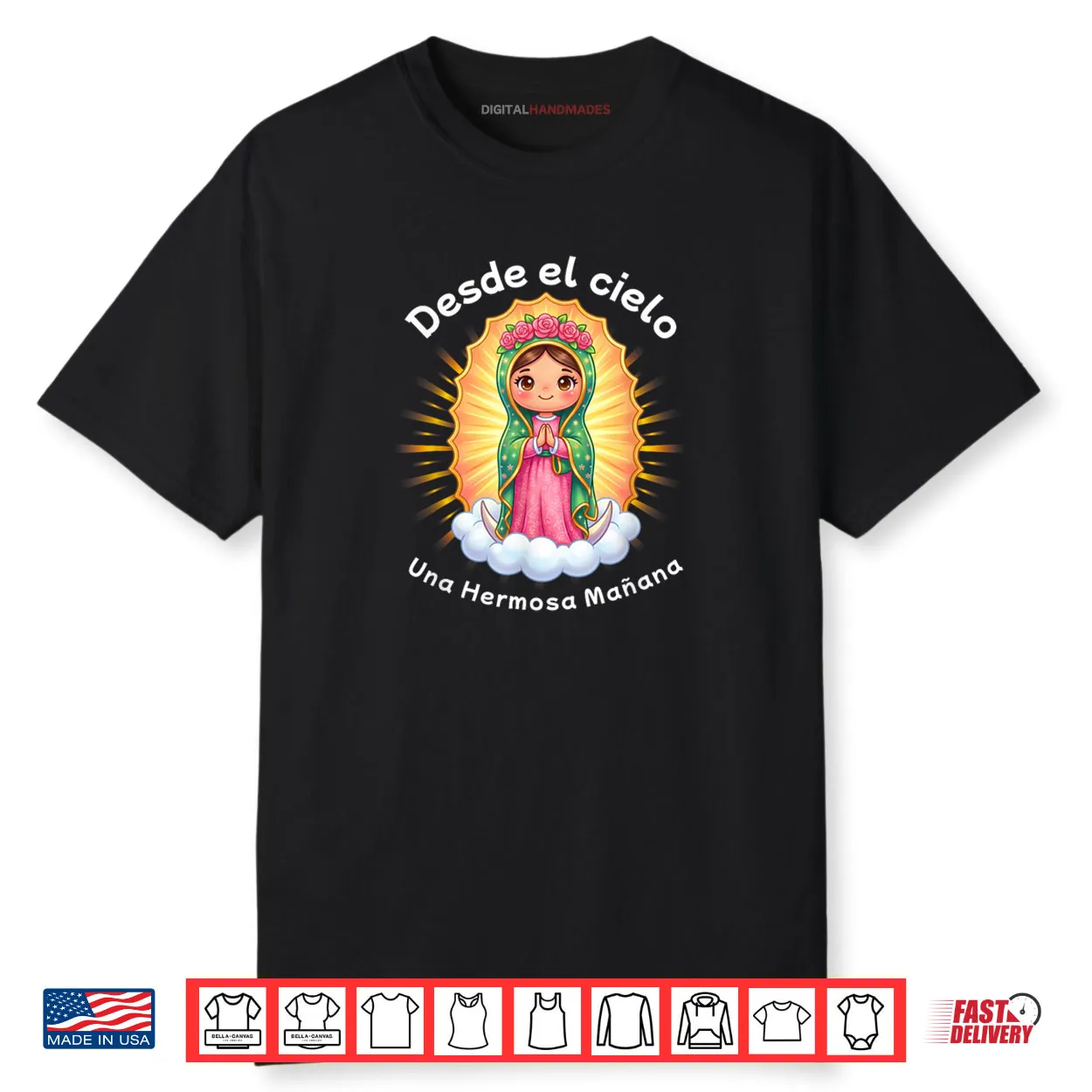 Our Lady of Guadalupe Desde el Cielo UNA Hermosa Mañana Shirt