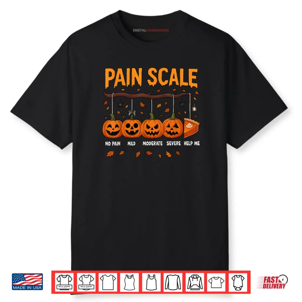 Pain Scale Pumpkin Pain Assessment Trauma Nurse Halloween Shirt 1 Pain Scale Pumpkin Pain Assessment Trauma Nurse Halloween Shirt