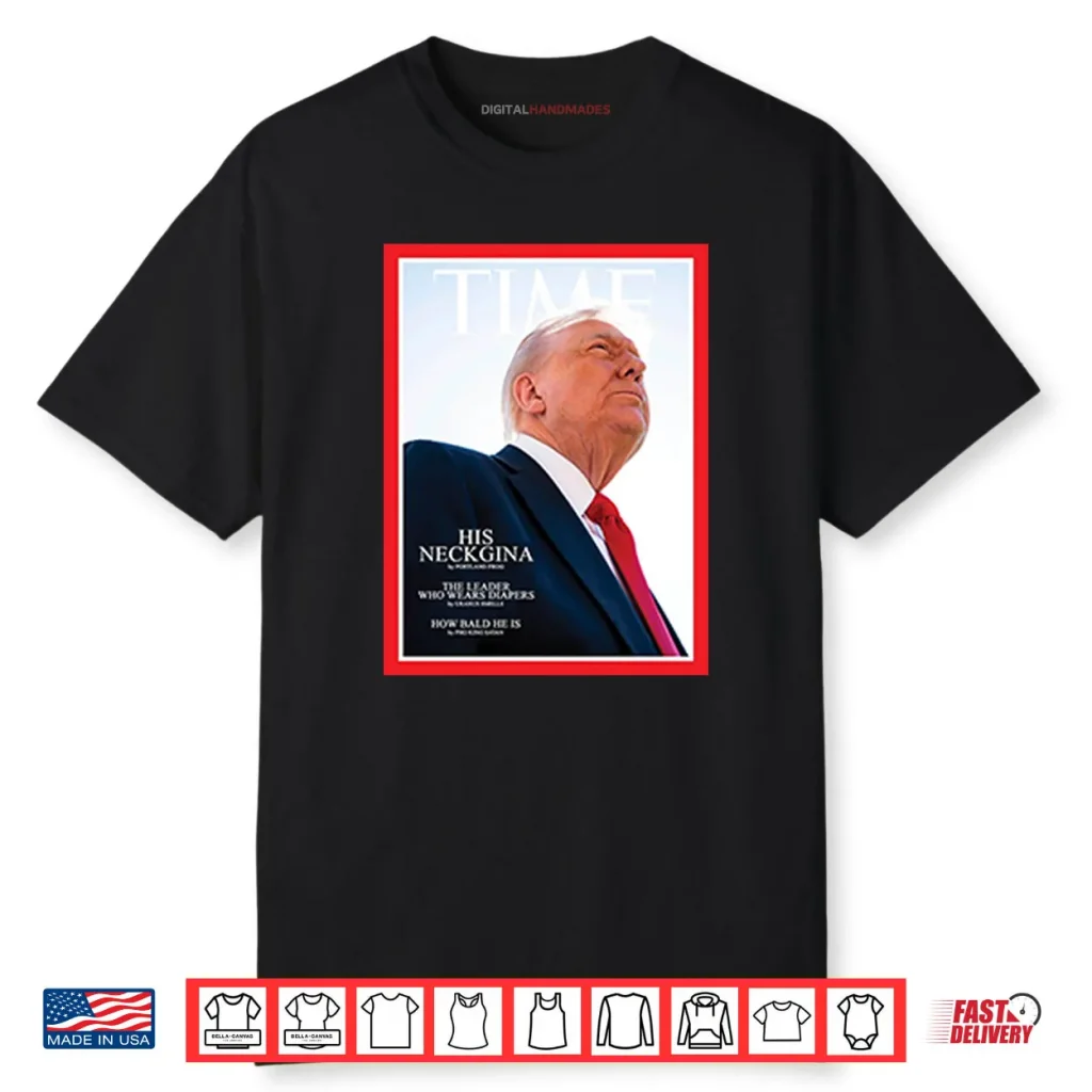 Parody Of Trump On Magazine Cover Shirt 1 Parody Of Trump On Magazine Cover Shirt