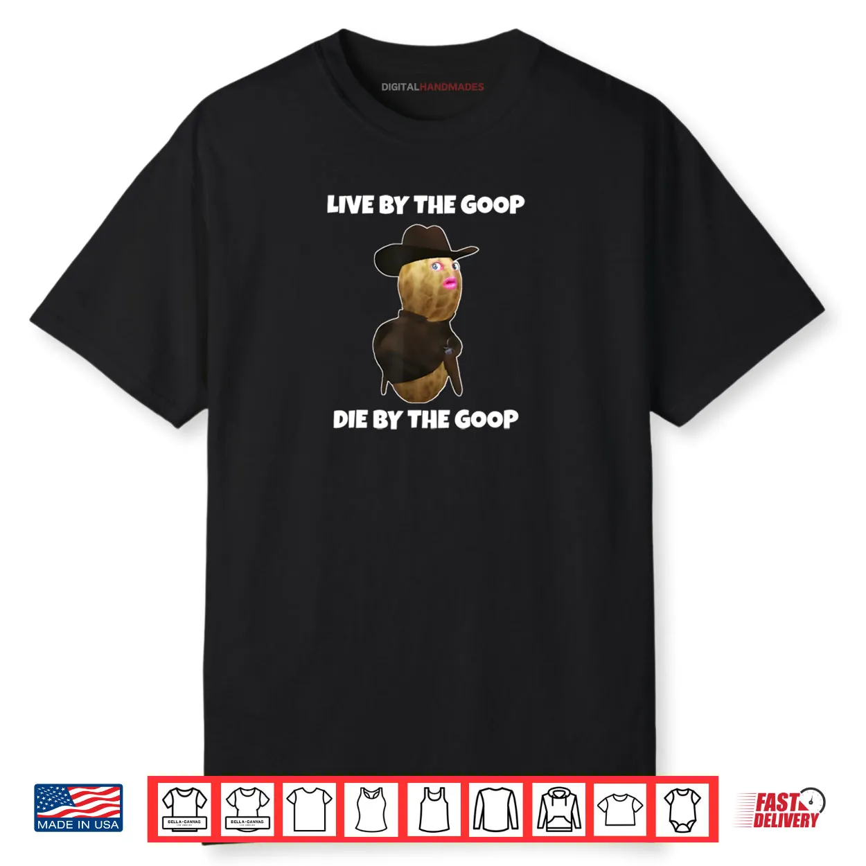 Peanut Humor Saying Live By The Goop Die By The Goop Shirt