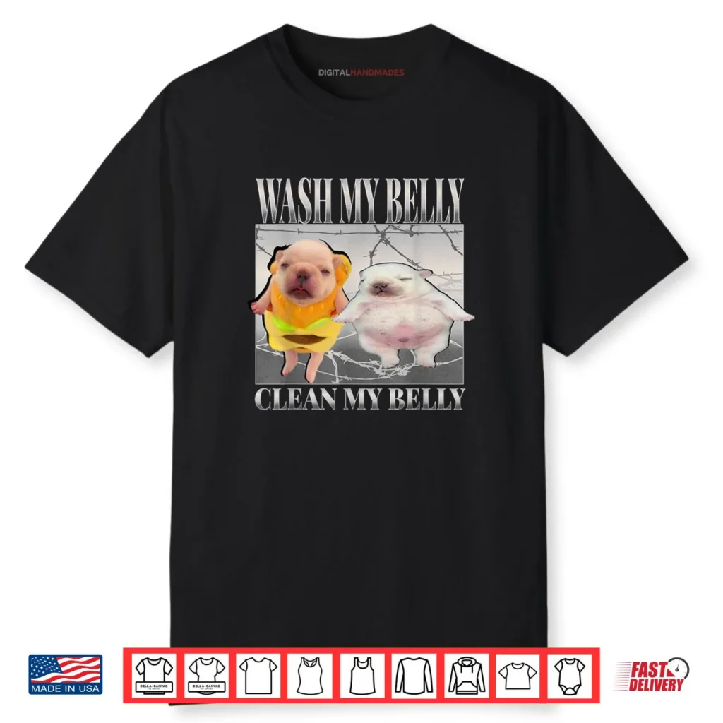 Pibble Meme Wash My Belly Clean My Belly Meme Shirt 1 Pibble Meme Wash My Belly Clean My Belly Meme Shirt