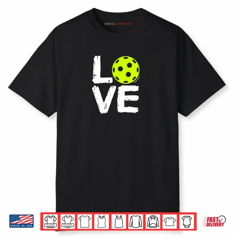 Pickleball Love Shirt