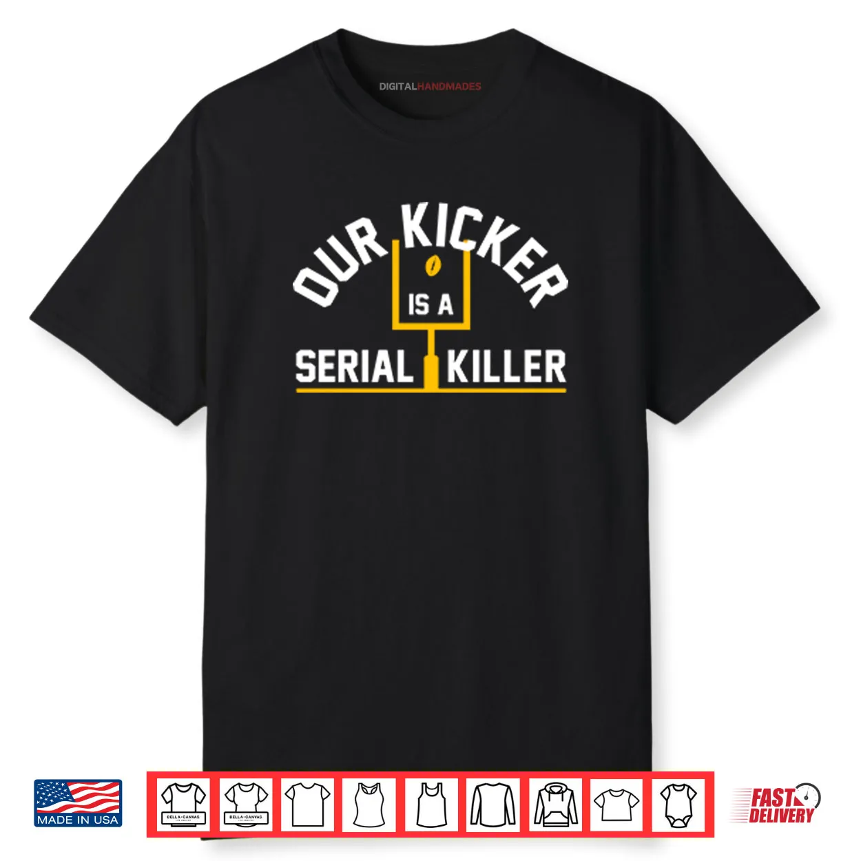 Pittsburgh Steelers Our Kicker Is A Serial Killer Shirt