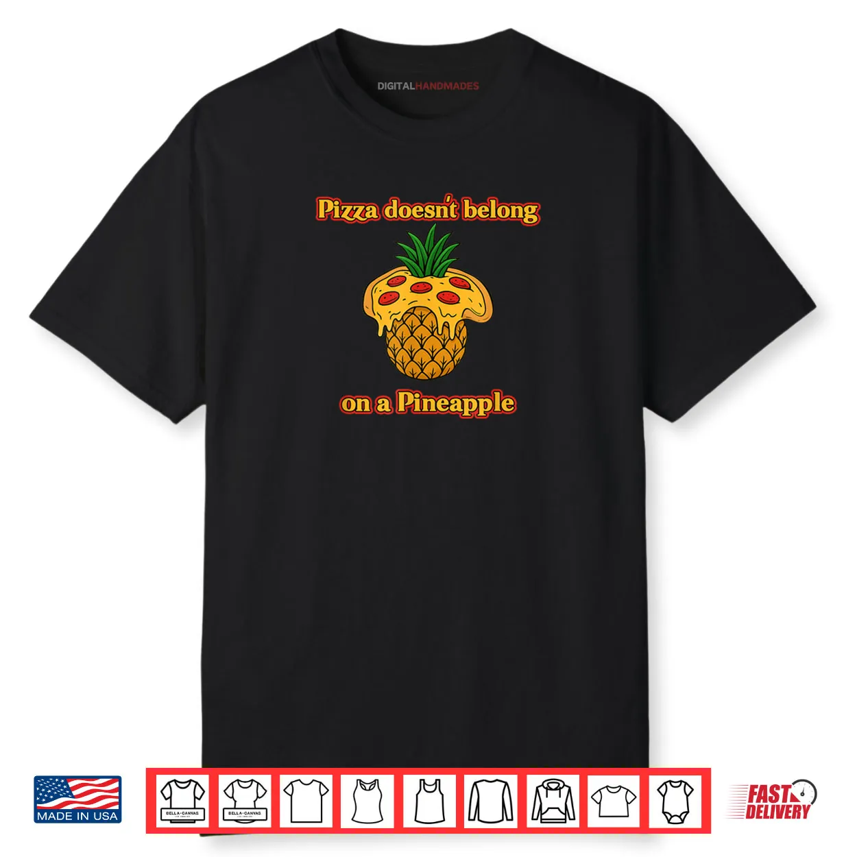Pizza Doesn’t Belong on a Pineapple Foodie Debate Shirt