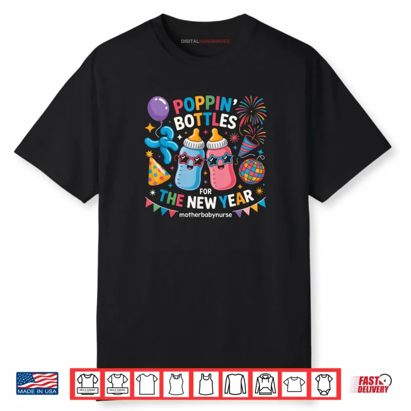 Poppin Bottles for The New Year Mother Baby Nurse Shirt