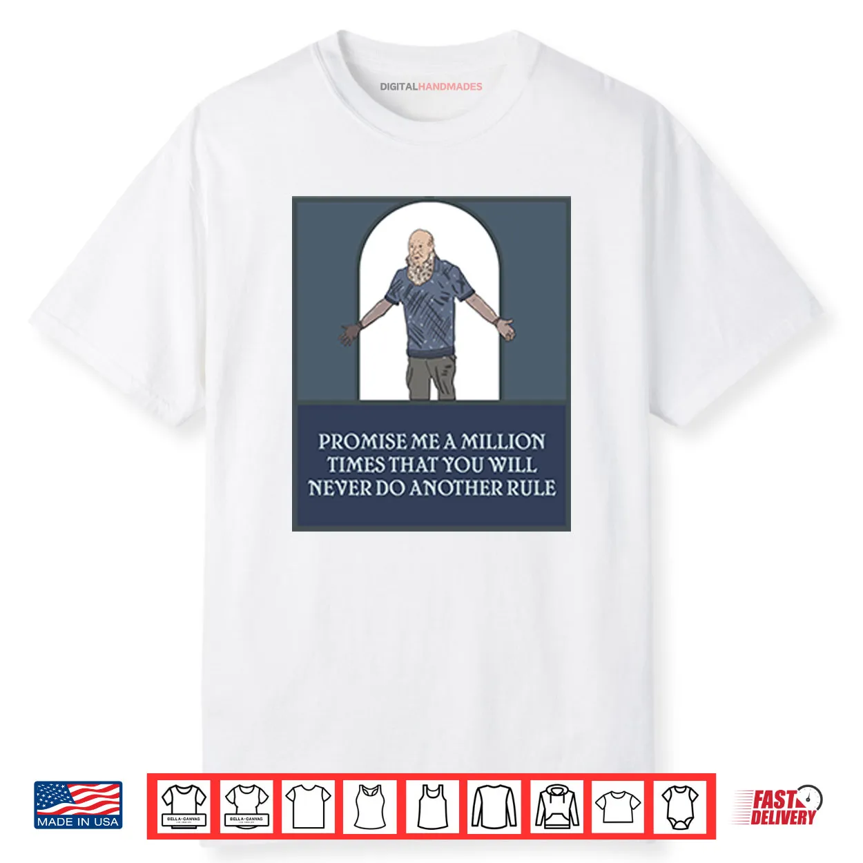 Promise Me A Million Times That You Will Never Do Another Rule Shirt