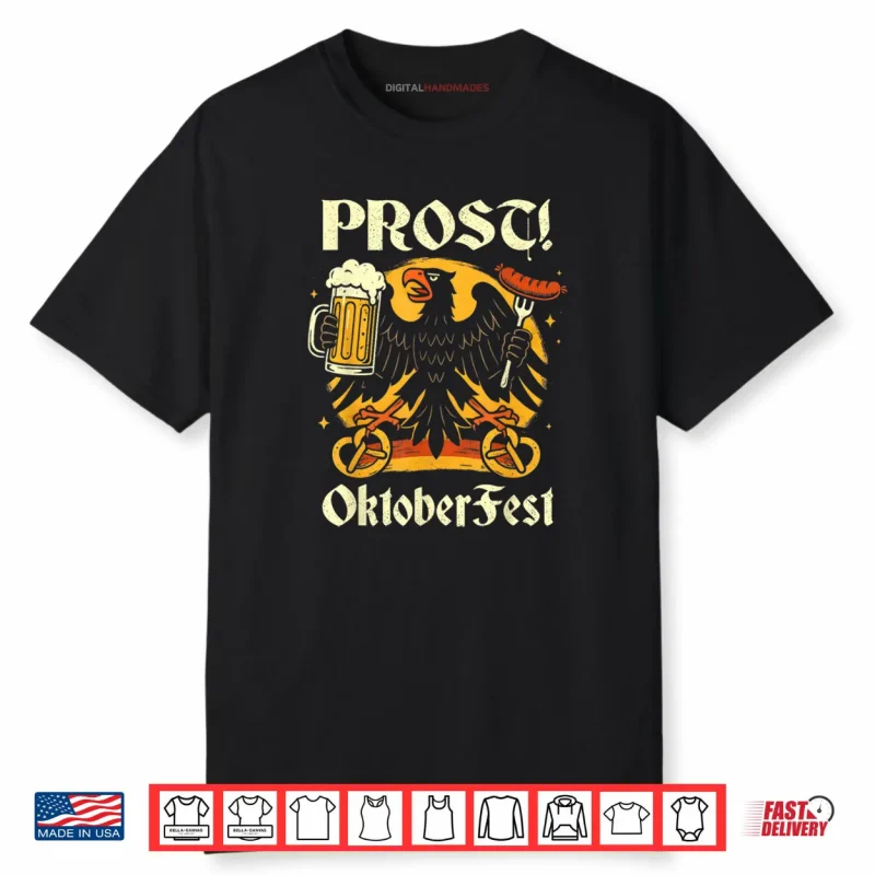 Prost Oktoberfest German Eagle Beer Shirt