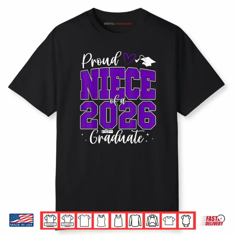 Proud Niece of a Class of 2026 Graduate Senior Graduation Shirt