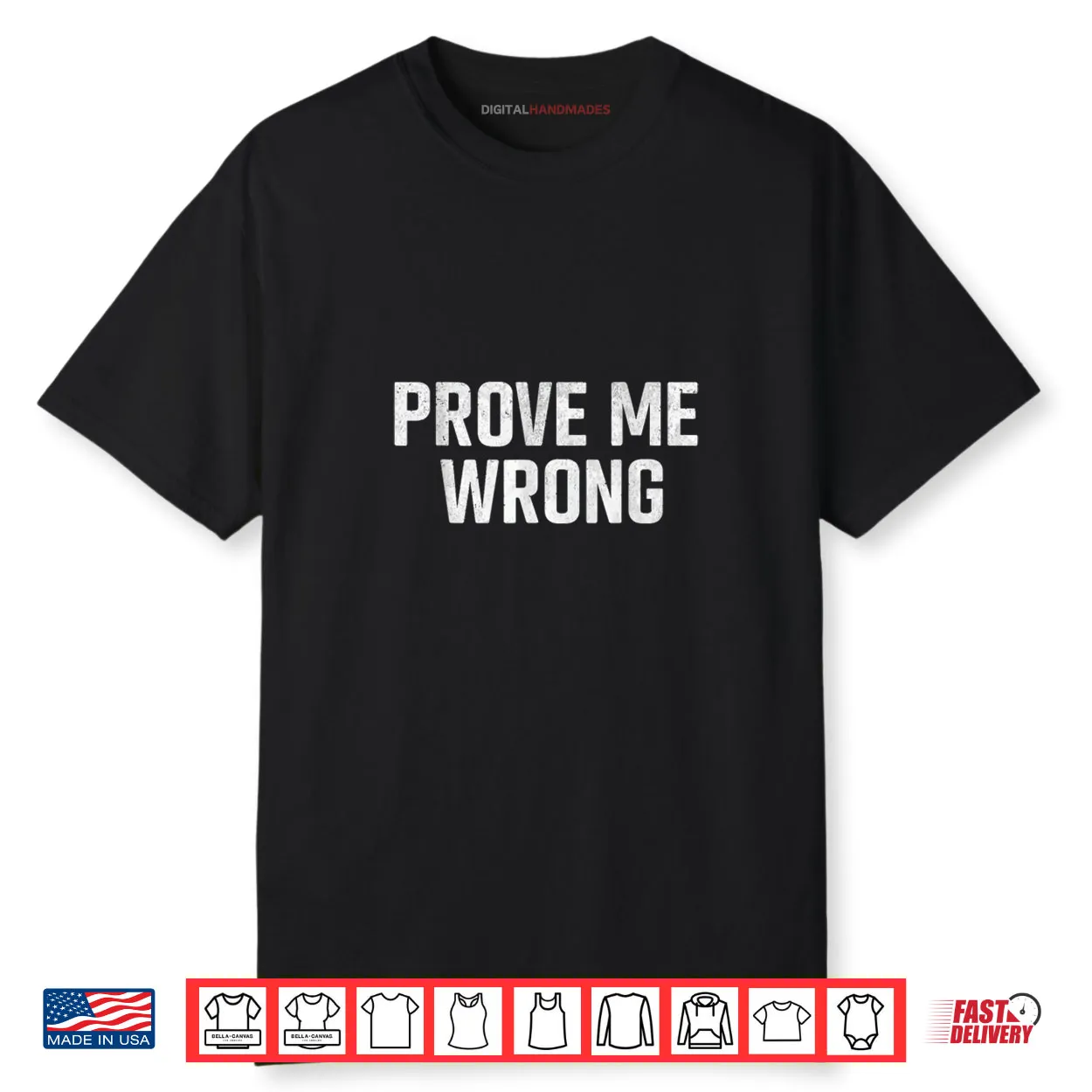 Prove Me Wrong Shirt