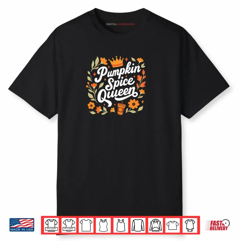 Pumpkin Spice Queen Shirt Women Thanksgiving Fall Autumn Shirt