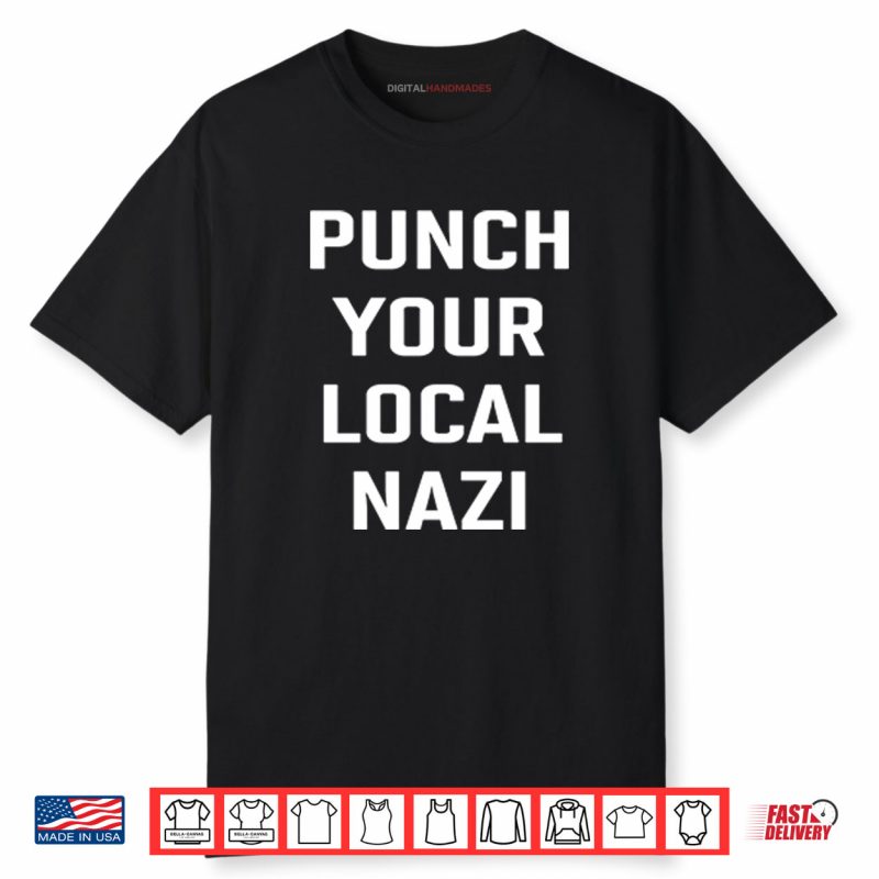 Punch Your Local Nazi Shirt