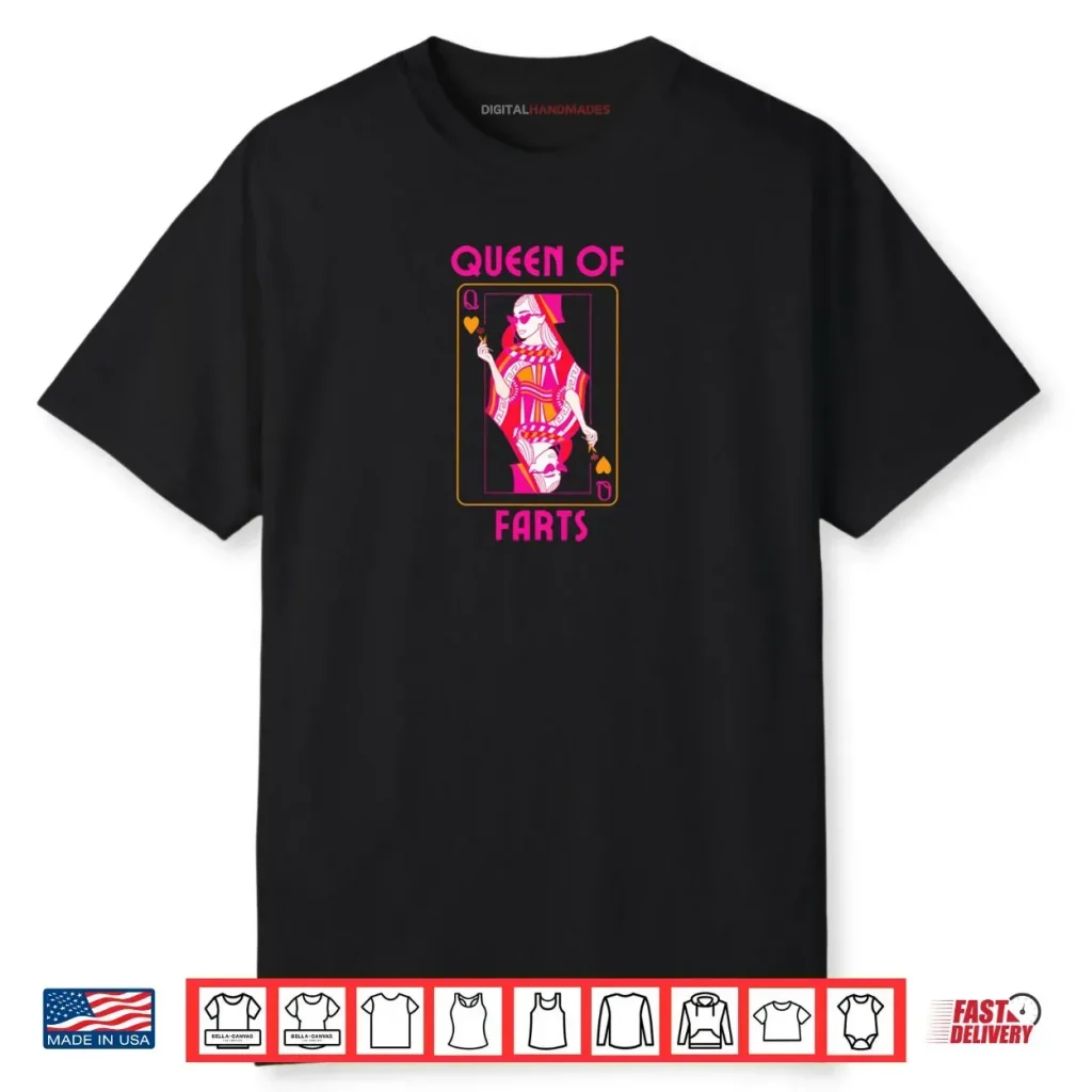 Queen of Fart Farting Humor Inappropriate Embarrassing Shirt