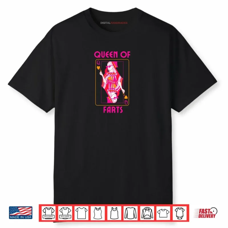 Queen of Fart Farting Humor Inappropriate Embarrassing Shirt