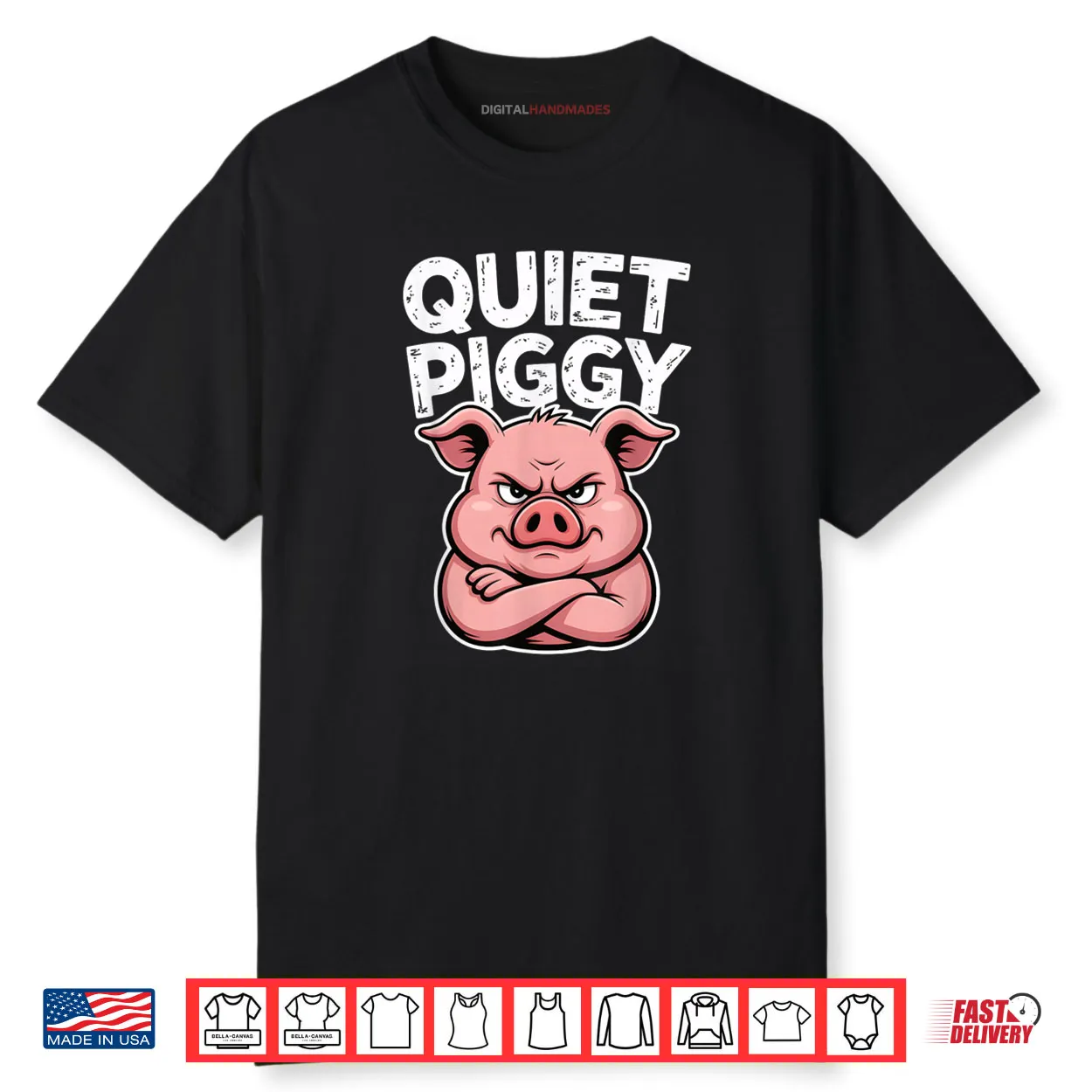 Quiet Piggy Pig Joke Shirt