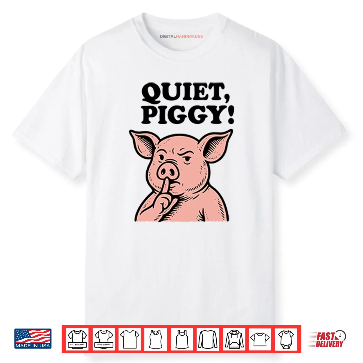 Quiet Piggy Satirical Trump Shirt