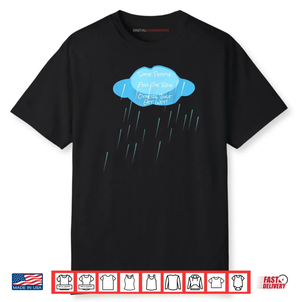 Rainy Day Love The Rain Shirt