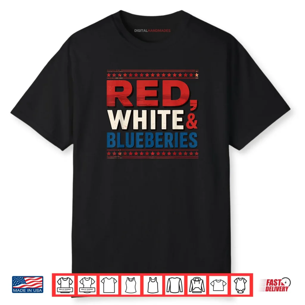 Red White Blueberries Patriotic Americana Graphic USA Shirt 1 Red White Blueberries Patriotic Americana Graphic USA Shirt