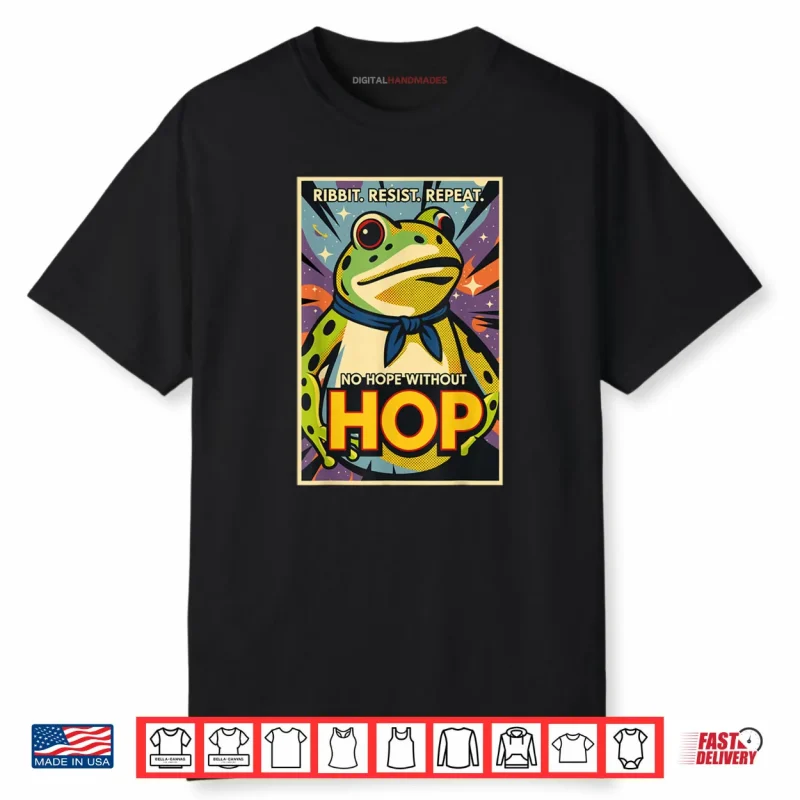 Ribbit Resist Repeat No Hope Without Hop Portland Frog Shirt