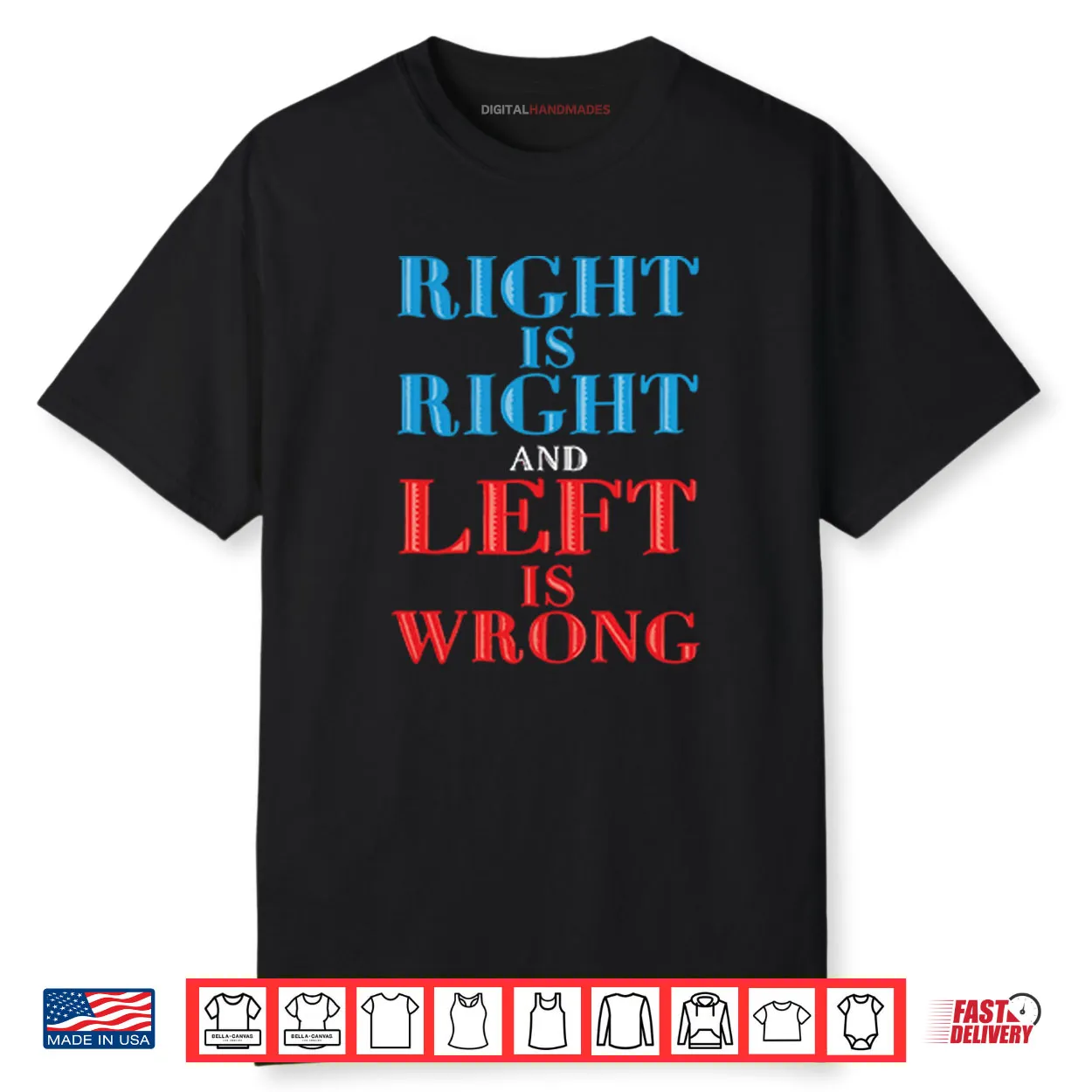 Right Is Right And Left Is Wrong Shirt