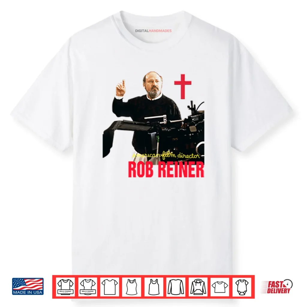 RIP Rob Reiner American Film Director Shirt 1 RIP Rob Reiner American Film Director Shirt