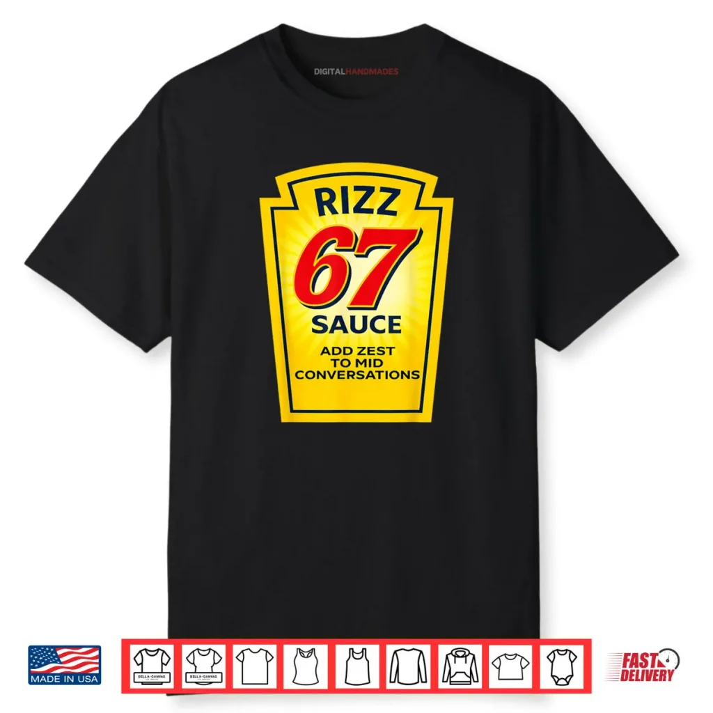 Rizz 67 Sauce Six Seven Parody Trending Internet Memes Shirt