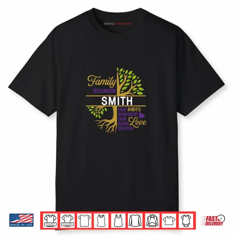 Roots Run Deep Love Runs Deeper Family Reunion Shirt