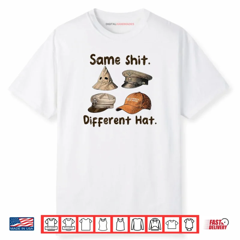 Same Shit Different Hat Art Shirt